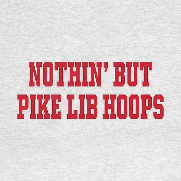 Roll Tide Willie Nothin’ But Pike Lib Hoops by l designs